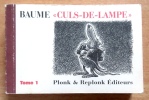 Culs-de-lampe - Tome 1. . Baume Jean-Louis: 