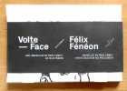 Volte-face. Aux "Nouvelles en Trois Lignes" de F&eacute;lix F&eacute;n&eacute;on. . F&eacute;n&eacute;on F&eacute;lix, Henoch Julie: 