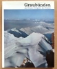 Graub&uuml;nden - Les Grisons - I Grigioni - Los Grisones. Pr&eacute;sent&eacute; par l'Office du tourisme des Grisons. . Schmid Martin: 