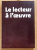 Le lecteur &agrave; l'oeuvre. . Collectif - Michel Jeanneret, Fr&eacute;d&eacute;ric Kaplan, Radu Suciu, Nicolas Ducimeti&egrave;re: