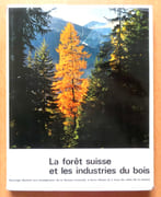 La forêt suisse et les industries du bois. Ouvrage destiné aux enseignants de la Suisse romande, à leurs élèves et à tous les amis de la nature.  par Collectif:  - Image 1