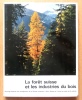 La for&ecirc;t suisse et les industries du bois. Ouvrage destin&eacute; aux enseignants de la Suisse romande, &agrave; leurs &eacute;l&egrave;ves et &agrave; tous les amis de la nature. . ...