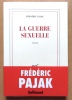 La guerre sexuelle. . Pajak Fr&eacute;d&eacute;ric: 