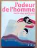 L'odeur de l'homme. . Guillaume Marie-Ange: