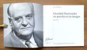 Gottlieb Duttweiler en paroles et en images - 1888-1962. . [Duttweiler Gottlieb] Riesterer Peter P.:
