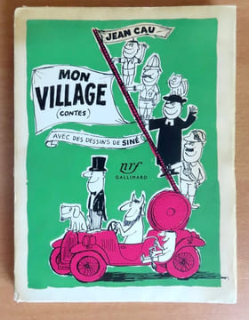 Mon village (contes). Avec des dessins de Siné.. Cau Jean, Siné (ill.):