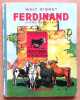 Ferdinand.. Disney Walt, d'apr&egrave;s Munro Leaf: 