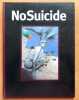 No suicide.. Collectif - Enki Bilal, Muzo, Vuillemin, Loustal, Alex Baladi, Jean-Claude G&ouml;tting, Simon, Fran&ccedil;ois Avril, Tom Tirabosco, Pierre Wazem, ...