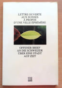 Lettre ouverte aux suisses à propos d'une ville éphémère / Offener Brief an die Schweizer über eine stadt auf zeit.  par  - Image 1