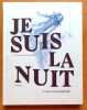 Je suis la nuit. Chronique d'une hallucination.. Goormaghtigh Leyla: 