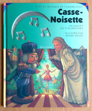 Casse-Noisette. Un ballet de Tchaïkovsky. . Graef Renée, Schulman Janet: 