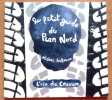 Le petit guide du Plan Nord.. Hellman Michel: 