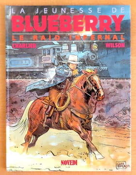 La jeunesse de Blueberry - Le raid infernal.. Charlier - Wilson: