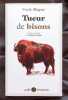 Tueur de bisons. . Mayer Franck: 