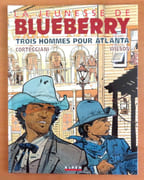 La jeunesse de Blueberry - Trois hommes pour Atlanta. par Corteggiani - Wilson: - Image 1