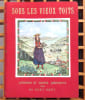 Sous les vieux toits. L&eacute;gendes et contes jurassiens. . Beuret-Frantz Joseph: 