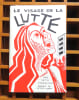 Le visage de la lutte. Une all&eacute;gorie sans paroles. . Tobocman Seth: 