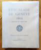 L'escalade de Gen&egrave;ve 1602. Histoire et tradition. . Collectif- Paul-F. Geisendorf, Henri Grandjean - Bernard Gagnebin - Louis Blondel - Andr&eacute; Burger - ...