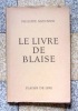 Le livre de Blaise. . Monnier Philippe :