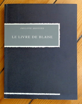 Le livre de Blaise.. Monnier Philippe, Jean-Pierre Rémon (ill.) :