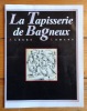 La tapisserie de Bagneux. . Lemant Albert, F'murrr (préface), Michel Dieuzaide (photographies): 