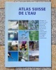 Atlas suisse de l'eau. . Jeanneret Philippe (intr.) et al.: 