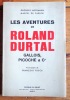 Les aventures de Roland Durtal, Gallois, Picoche& Cie. . Collectif - Georges Hoffmann, Marcel de Carlini, François Fosca (avant-propos): 