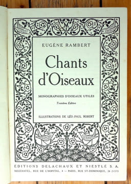 Chants d'oiseaux. Monographies d'oiseaux utiles. Troisième édition. . Rambert Eugène, Léo-Paul Robert (ill.):