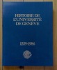 Histoire de l'Université de Genève 1559-1986. . Marcacci Marco, Justin Thorens (préf.): 
