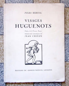 Visages huguenots. Treize bois originaux de Jean Chièze.