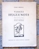 Visages huguenots. Treize bois originaux de Jean Chièze. . Hertig Jules, J. Vincent (préf.), Jean Chièze