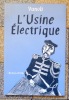 L'usine &eacute;lectrique. . Vanoli Vincent: 