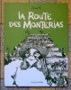 La Route des Monterias. . Vanoli Vincent: 