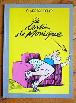 Le destin de Monique. . Brétécher Claire: