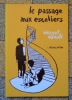 Le passage aux escaliers. . Vanoli Vincent: 