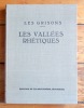 Les Grisons - Les Vallées rhétiques. . Collectif - Hermann Hiltbrunner, Christian et Jean Meisser (ill.), Félix Calonder (préf.)