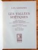 Les Grisons - Les Vallées rhétiques. . Collectif - Hermann Hiltbrunner, Christian et Jean Meisser (ill.), Félix Calonder (préf.)