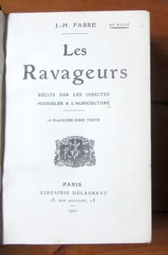 Les ravageurs. Récits sur les insectes nuisibles à l'agriculture. . Fabre: