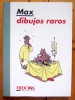 Dibujos Raros - Odd drawings - Dessins bizarres. . Max: 
