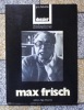 Max Frisch. . [Frisch] Christoph Kuhn, Arthur Zimmermann, Richard Dindo, Gerda Zeltner: 