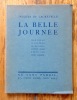 La belle journée. . Lacrételle Jacques de: 