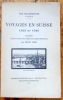 Voyages en Suisse 1643 et 1646. Traduit d'après le manuscrit du Musée historique de Strasbourg. . Brackenhoffer de Strasbourg Elie, Henry Lehr (trad.) ...