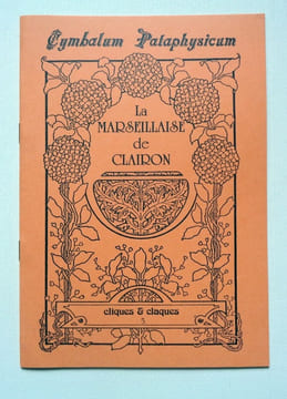 La Marseillaise de Clairon. . Opach, Rouget de Lisle, Philippe Cathé: 