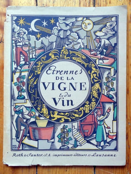 Etrennes de la Vigne et du Vin. Almanach pour l'an de grâce 1942. La grande année vigneronne mise en images par Paul Boesch. La vengeance de Madame ...