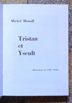 Tristan et Yseult. . Manoll Michel, Valdès Gilles (ill.):