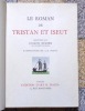 Le roman de Tristan et Iseut. . Bédier Joseph, Marty A.-E. (ill.): 