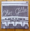 Chez Gilles, 40 ans de chansons. Gilles et Julien - Edtih et Gilles - Gilles et Urfer. . Gilles [Jean Villard-Gilles] et al.: 