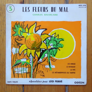 Les fleurs du mal chantées par Léo Ferré (3).
