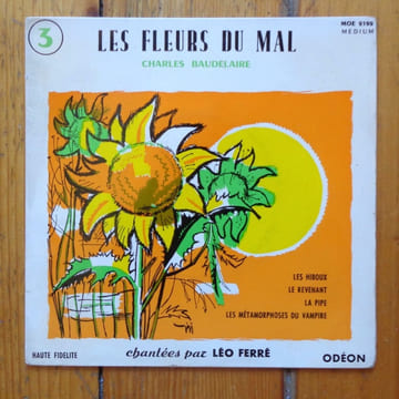 Les fleurs du mal chantées par Léo Ferré (3). . Baudelaire Charles, Ferré Léo:
