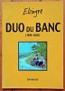 Duo du banc (1999-2002). . Elzingre Jean-Marc: 